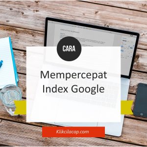 mempercepat-index-google-terbaru